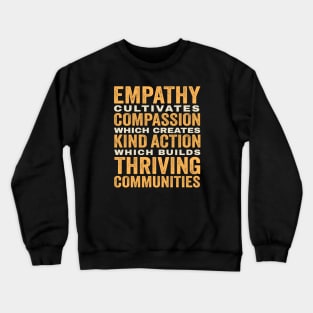 Empathy Compassion Kind Action Communities - vintage style Crewneck Sweatshirt